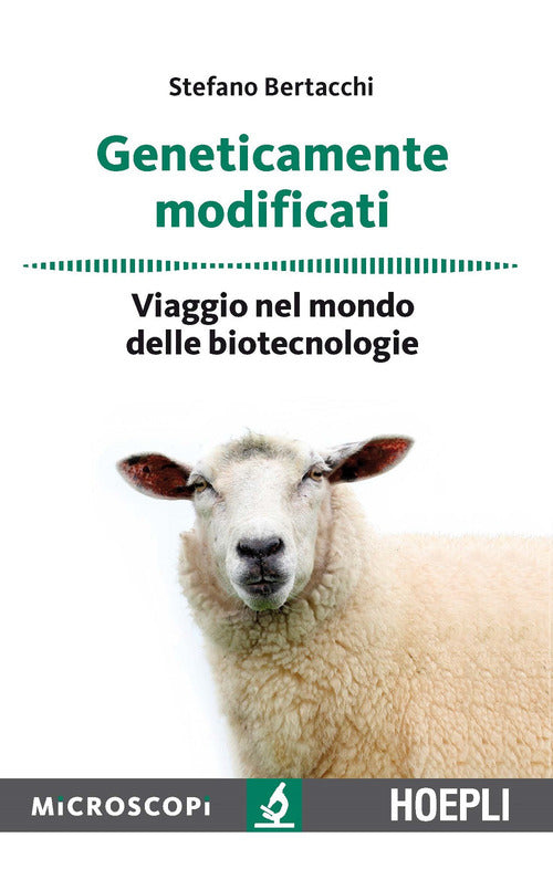 Cover of Geneticamente modificati. Viaggio nel mondo delle biotecnologie