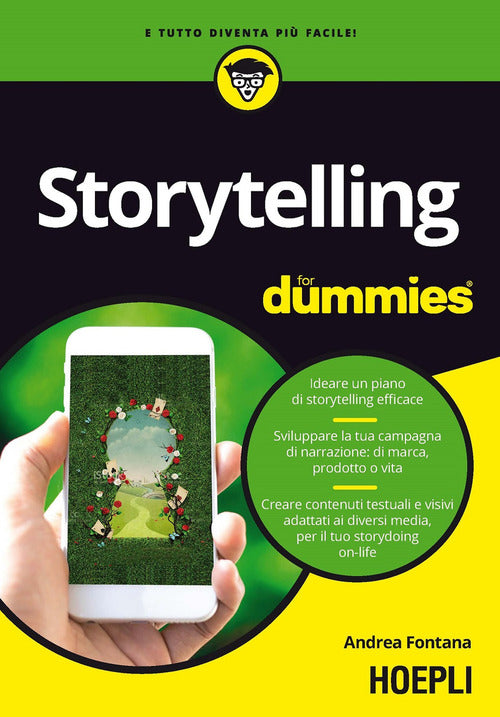 Cover of Storytelling for dummies. Ideare un piano di storytelling efficace. Sviluppare la tua campagna di narrazione: di marca, prodotto o vita. Creare contenuti testuali e visivi, adattati ai diversi media, per il tuo storydoing on-life