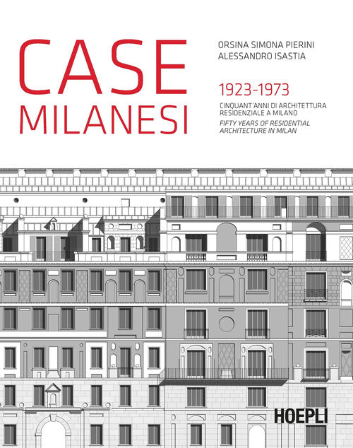 Cover of Case milanesi. 1923-1973. Cinquant'anni di architettura residenziale a Milano. Ediz. italiana e inglese