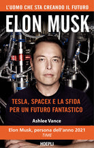 Cover of Elon Musk. Tesla, SpaceX e la sfida per un futuro fantastico
