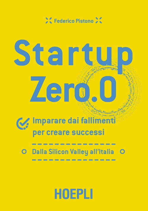 Cover of Startup zero.0. Imparare dai fallimenti per creare successi. Dalla Silicon Valley all'Italia