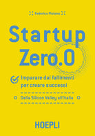 Cover of Startup zero.0. Imparare dai fallimenti per creare successi. Dalla Silicon Valley all'Italia