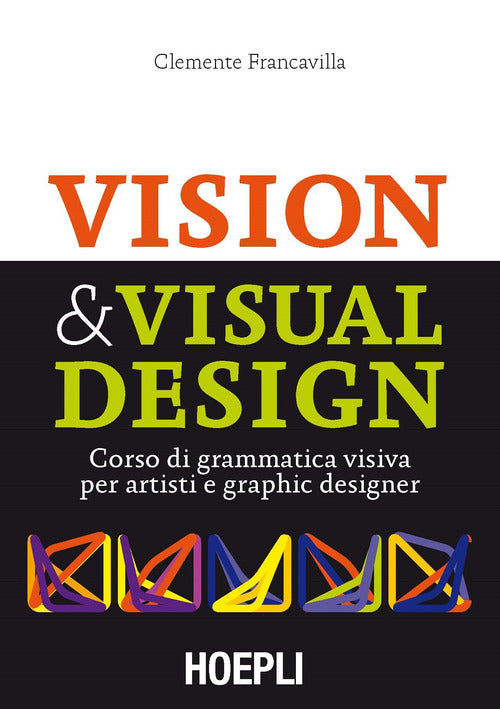 Cover of Visual & Visual design. Corso di grammatica visiva per artisti e graphic designer