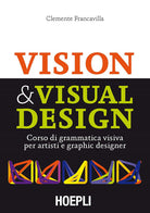 Cover of Visual & Visual design. Corso di grammatica visiva per artisti e graphic designer