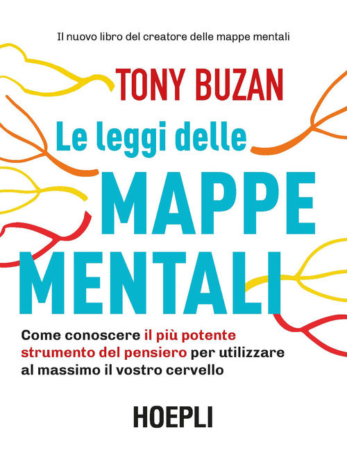 Cover of leggi delle mappe mentali. Come conoscere il più potente strumento del pensiero per utilizzare al massimo il vostro cervello