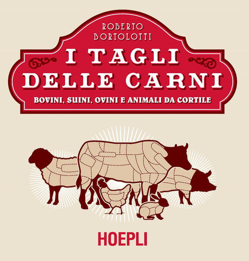 Cover of tagli delle carni. Bovini, suini, ovini e animali da cortile