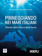 Cover of Pinneggiando nei mari italiani. Atlante della flora e della fauna