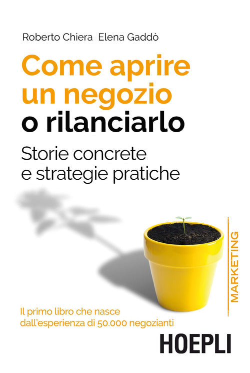 Cover of Come aprire un negozio o rilanciarlo. Storie concrete e strategie pratiche