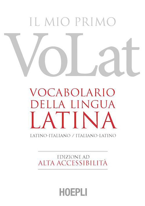 Cover of mio primo VoLat. Vocabolario della lingua latina. Latino-italiano, italiano-latino. Ediz. ad alta accessibilità