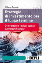 Cover of Strategie di investimento per il lungo termine. Come ottenere risultati positivi sui mercati finanziari