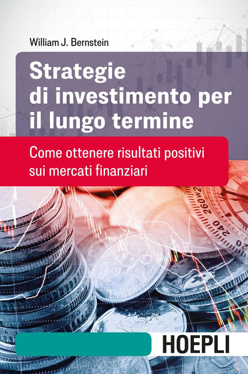 Cover of Strategie di investimento per il lungo termine. Come ottenere risultati positivi sui mercati finanziari