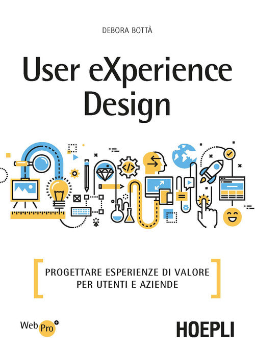 Cover of User eXperience design. Progettare esperienze di valore per utenti e aziende