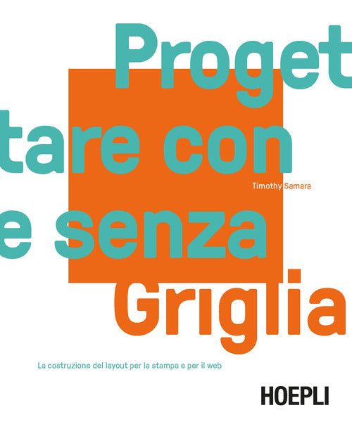 Cover of Progettare con e senza griglia. La costruzione del layout per la stampa e per il web