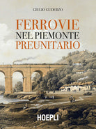 Cover of Ferrovie nel Piemonte preunitario