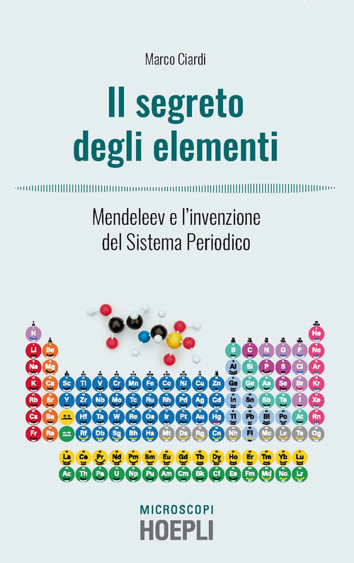Cover of segreti degli elementi. Mendeleev e l'invenzione del Sistema Periodico