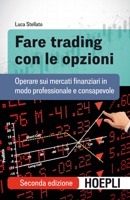 Cover of Fare trading con le opzioni. Operare sui mercati finanziari in modo professionale e consapevole