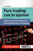 Cover of Fare trading con le opzioni. Operare sui mercati finanziari in modo professionale e consapevole