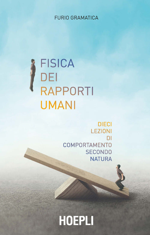 Cover of Fisica dei rapporti umani. Dieci lezioni di comportamento secondo natura