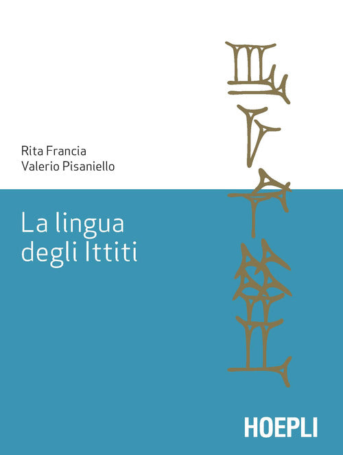 Cover of lingua degli ittiti. Grammatica, crestomazia e glossario