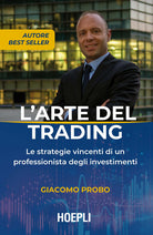Cover of arte del trading. Le strategie vincenti di un professionista degli investimenti
