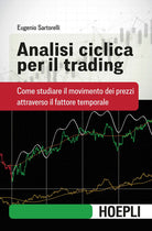 Cover of Analisi ciclica per il trading. Come studiare il movimento dei prezzi attraverso il fattore temporale