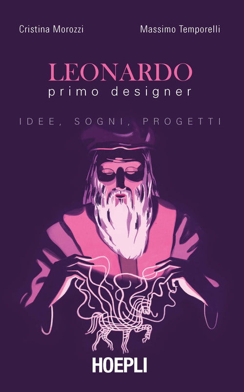 Cover of Leonardo primo designer. Idee, sogni, progetti