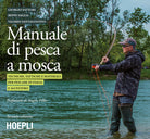 Cover of Manuale tattico per la pesca a mosca. Tecniche, tattiche e materiali per pescare in Italia e all'estero