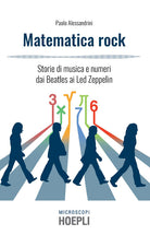 Cover of Matematica rock. Storie di musica e numeri dai Beatles ai Led Zeppelin