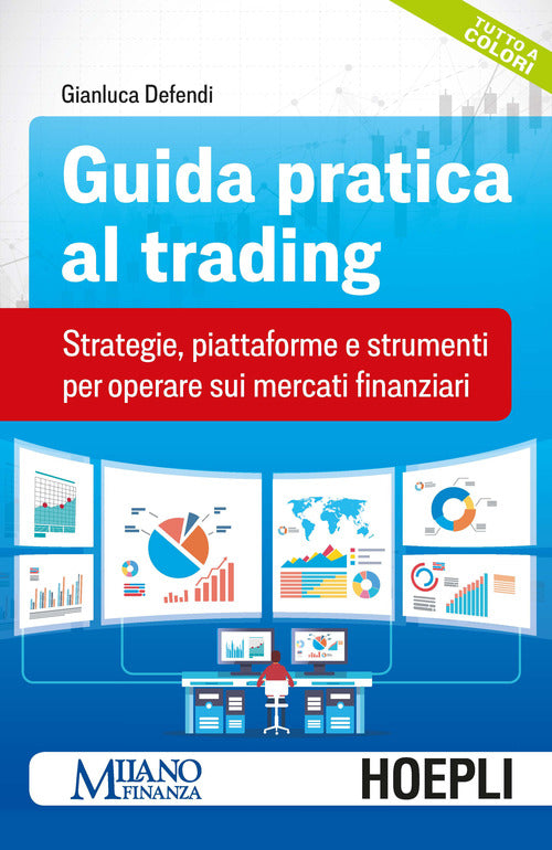 Cover of Guida pratica al trading. Strategie, piattaforme e strumenti per operare sui mercati finanziari
