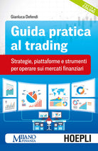 Cover of Guida pratica al trading. Strategie, piattaforme e strumenti per operare sui mercati finanziari