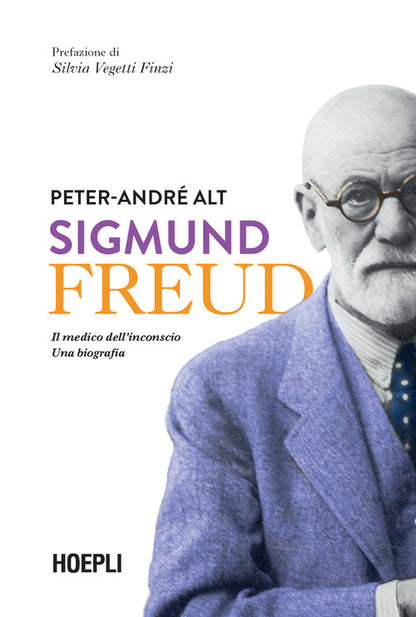 Cover of Sigmund Freud. Il medico dell'inconscio. Una biografia