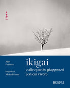 Cover of Ikigai e altre parole giapponesi con cui vivere