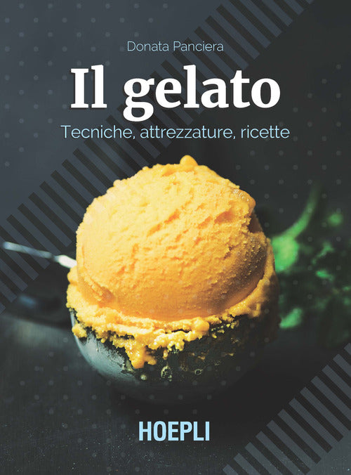 Cover of gelato. Tecniche, attrezzature, ricette