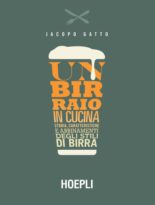Cover of birraio in cucina. Storia, caratteristiche e abbinamenti degli stili di birra