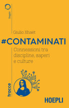 Cover of #Contaminati. Connessioni tra discipline, saperi e culture