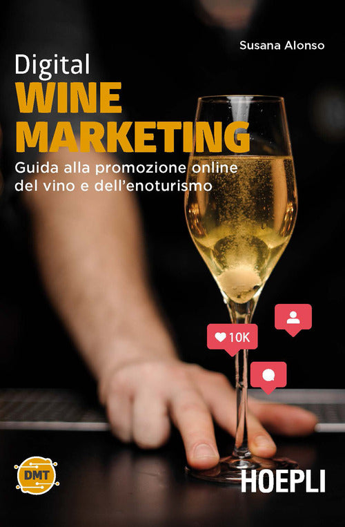 Cover of Digital wine marketing. Guida alla promozione online del vino e dell'enoturismo
