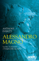 Cover of Alessandro Magno. La vita, le avventure e l'enigma della sua morte