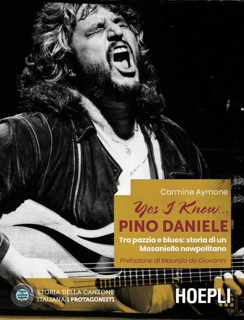 Cover of Yes I know... Pino Daniele. Tra pazzia e blues: storia di un Masaniello newpolitano