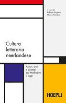 Cover of Cultura letteraria neerlandese. Autori, testi e contesti dal Medioevo a oggi