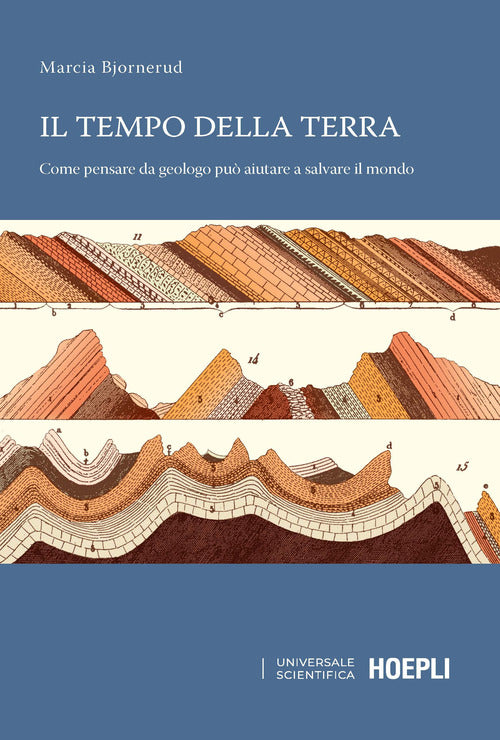 Cover of tempo della terra. Come pensare da geologo può aiutare a salvare il mondo