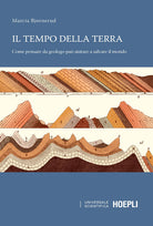 Cover of tempo della terra. Come pensare da geologo può aiutare a salvare il mondo