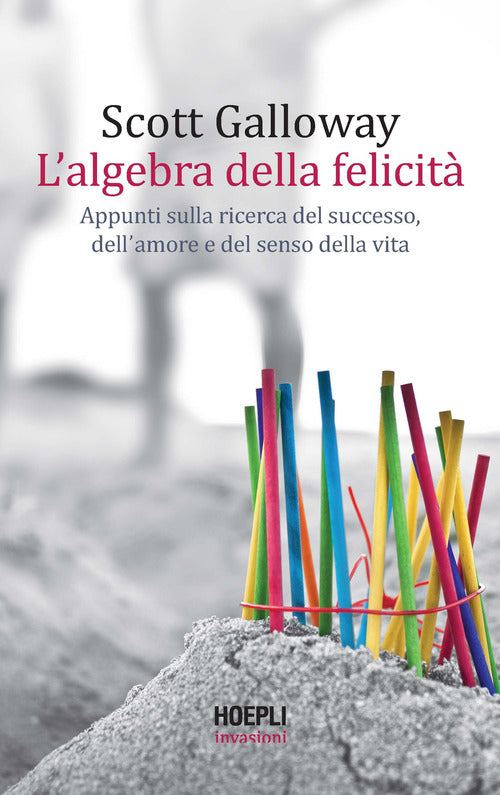 Cover of algebra della felicità. Appunti sulla ricerca del successo, dell'amore e del senso della vita