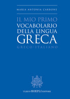 Cover of mio primo vocabolario della lingua greca. Greco-Italiano