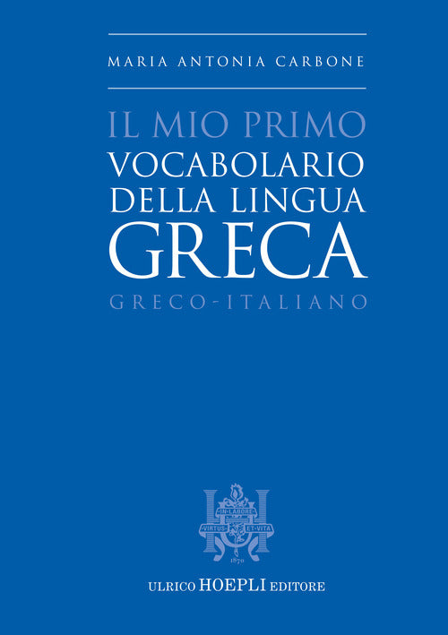 Cover of mio primo vocabolario della lingua greca. Greco-Italiano