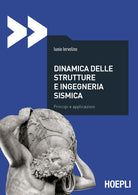 Cover of Dinamica delle strutture e ingegneria sismica. Principi e applicazioni