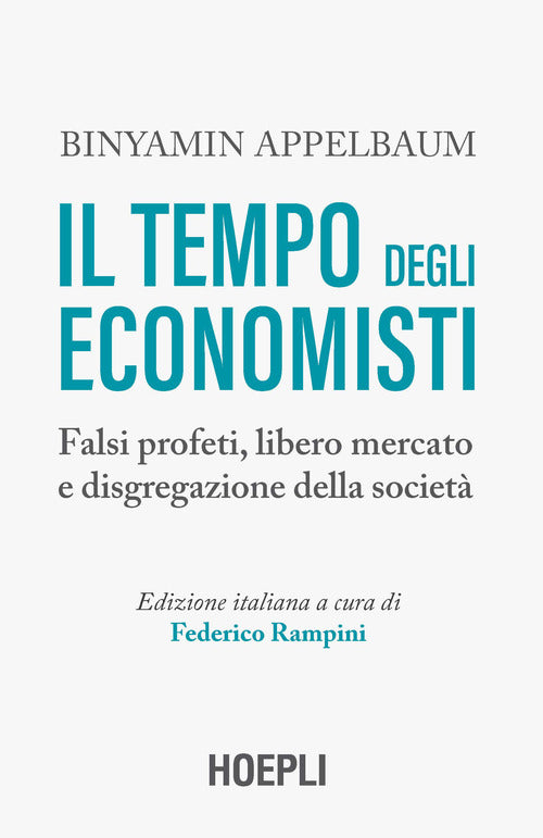 Cover of tempo degli economisti. Falsi profeti, libero mercato e disgregazione della società