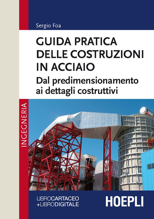 Cover of Guida pratica delle costruzioni in acciaio. Dal predimensionamento ai dettagli costruttivi