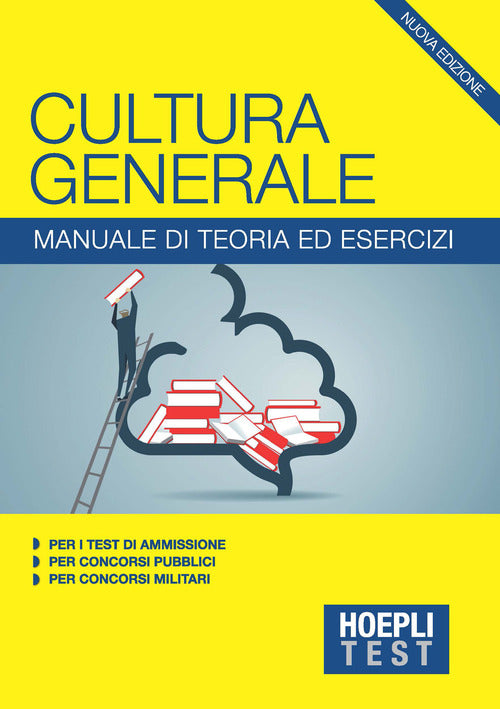Cover of Hoepli Test. Cultura generale. Manuale di teoria ed esercizi per i test di ammissione, per i concorsi pubblici, per i concorsi militari