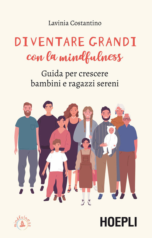 Cover of Diventare grandi con la mindfulness. Guida per crescere bambini e ragazzi sereni