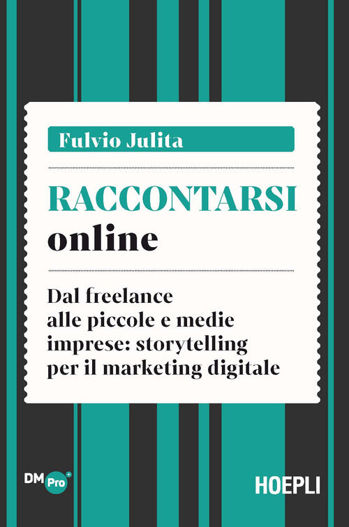 Cover of Raccontarsi online. Dal freelance alle piccole e medie imprese: storytelling per il marketing digitale